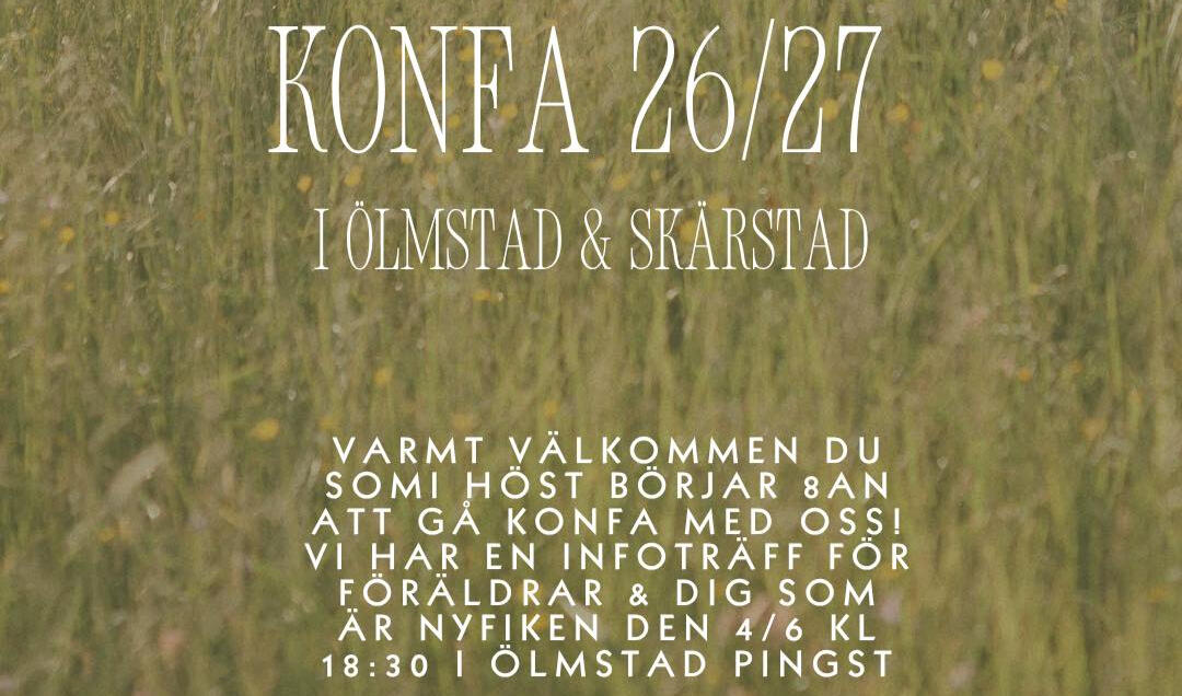 Konfirmation Konfirmation i Skärstad och Ölmstad 2026–2027 – ett samarbete mellan Skärstad Allians och Ölmstad Pingst. Anmälan öppnar våren 2026.